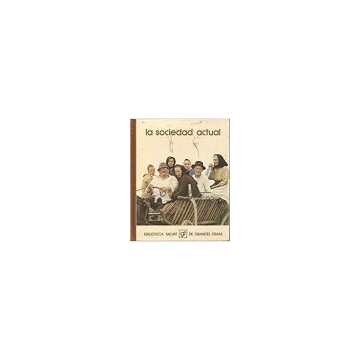 Biblioteca Salvat de Grandes Temas numero 83: La Sociedad Actual.